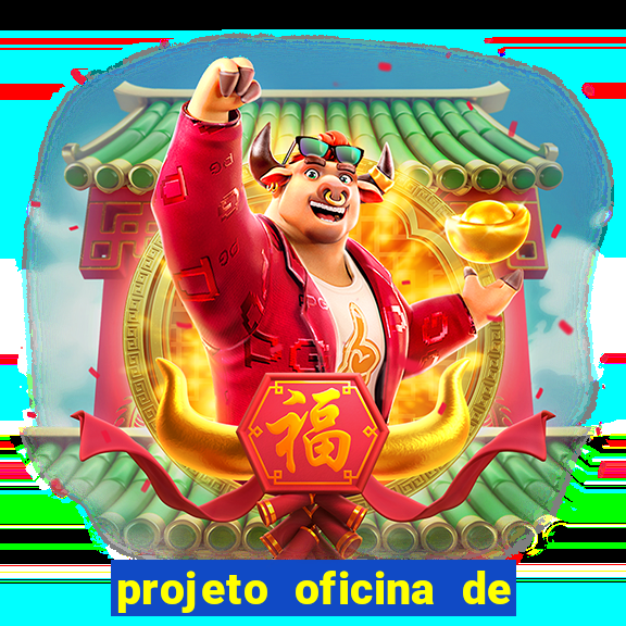 projeto oficina de jogos educativos